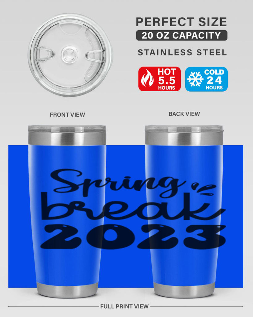 Spring break  483#- spring- Tumbler