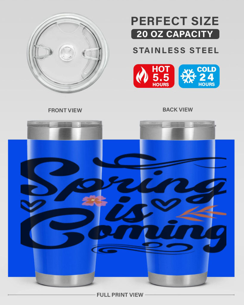 Spring is Coming  496#- spring- Tumbler