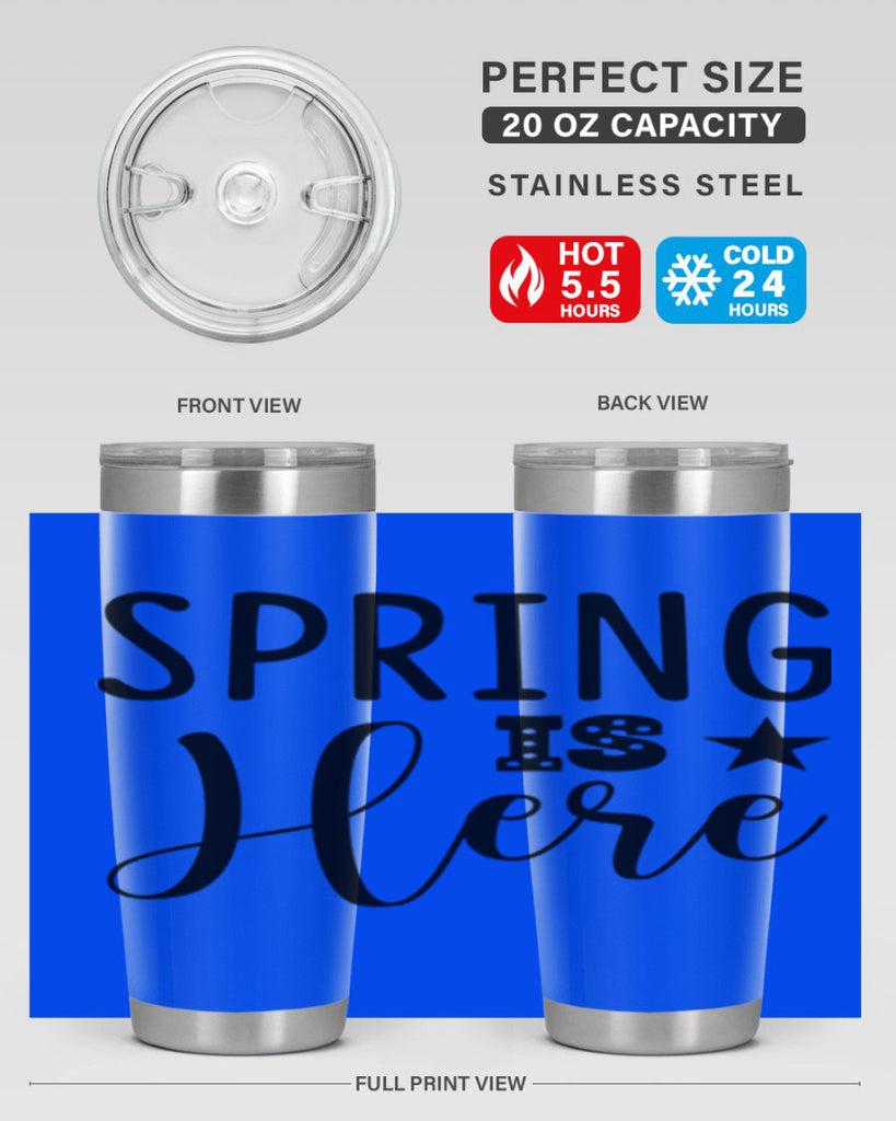Spring is Here 450#- spring- Tumbler