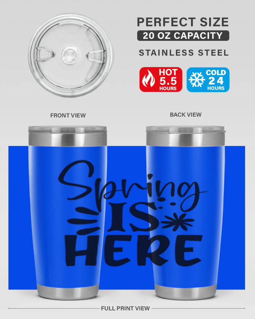 Spring is here 9#- spring- Tumbler