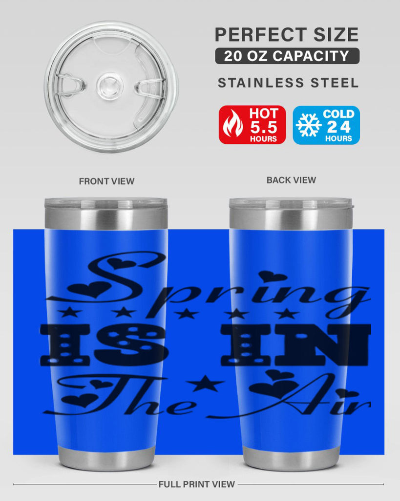 Spring is in the Air 463#- spring- Tumbler