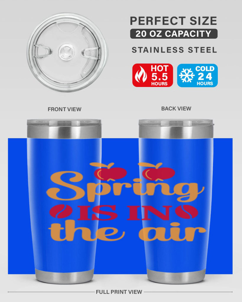 Spring is in the air 460#- spring- Tumbler