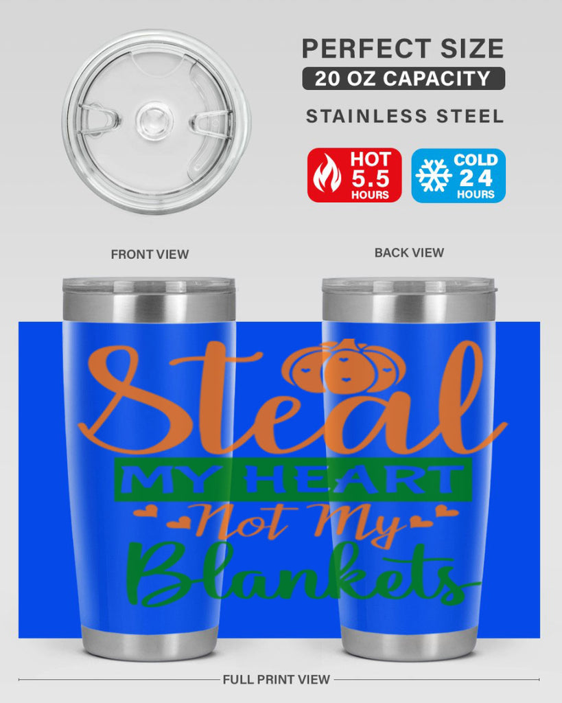 Steal My Heart Not My Blankets 576#- fall- Tumbler