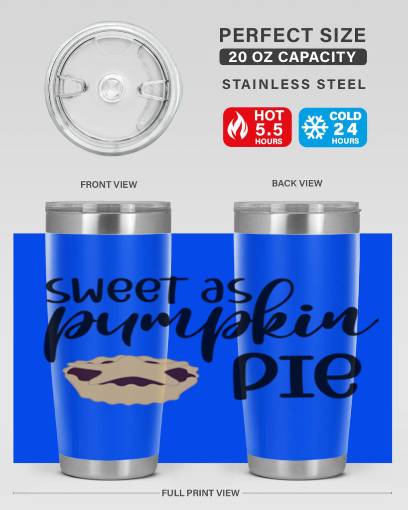 Sweet As Pumpkin Pie 591#- fall- Tumbler