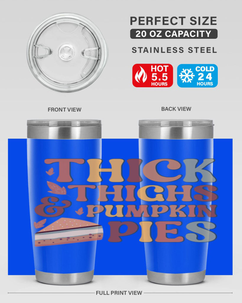 Thick Thighs And Pumpkin Pies 613#- fall- Tumbler