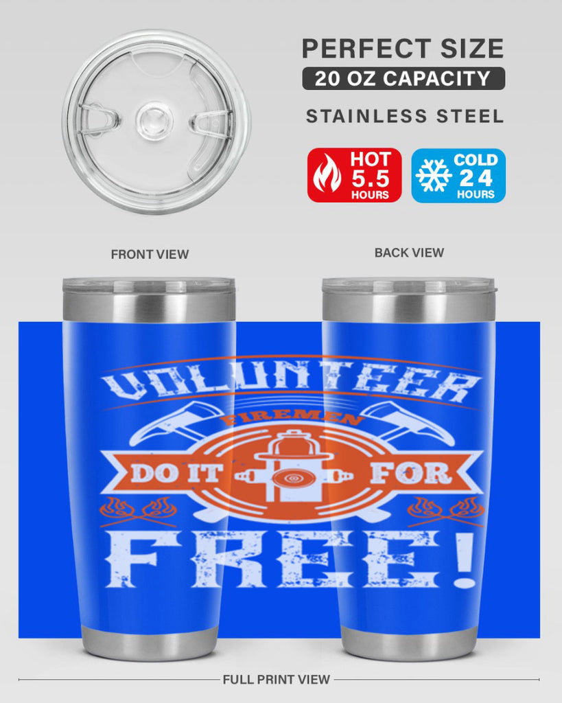 Volunteer firemen do it for free Style 14#- fire fighter- tumbler