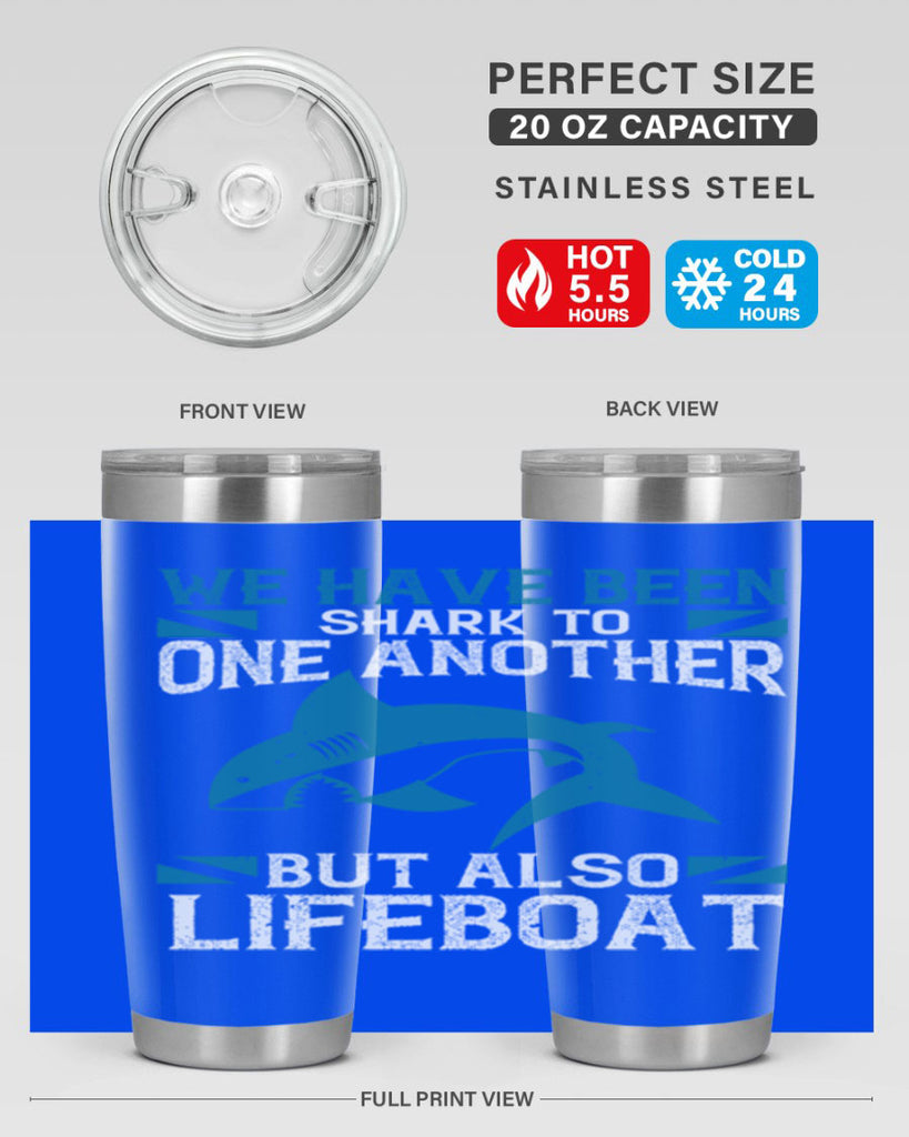 We have been shark to one another but also lifeboat Style 6#- shark  fish- Tumbler
