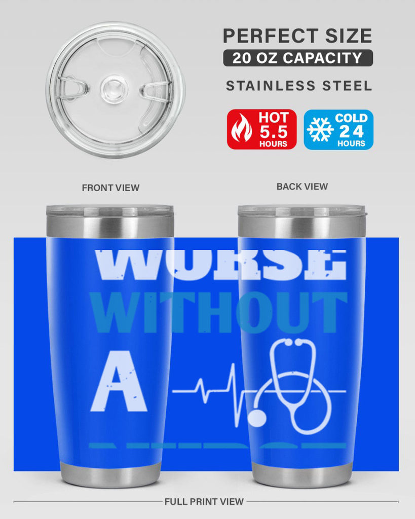We’d all be worse without a nurse Style 256#- nurse- tumbler