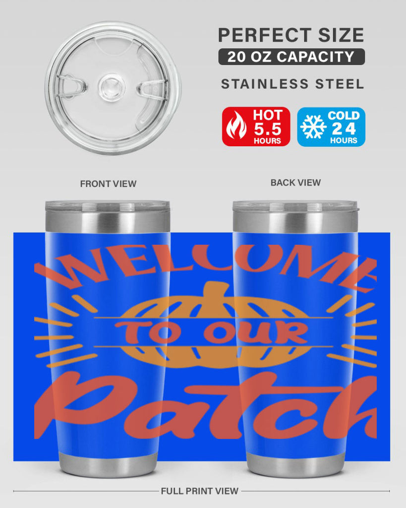 Welcome To Our Patch 631#- fall- Tumbler
