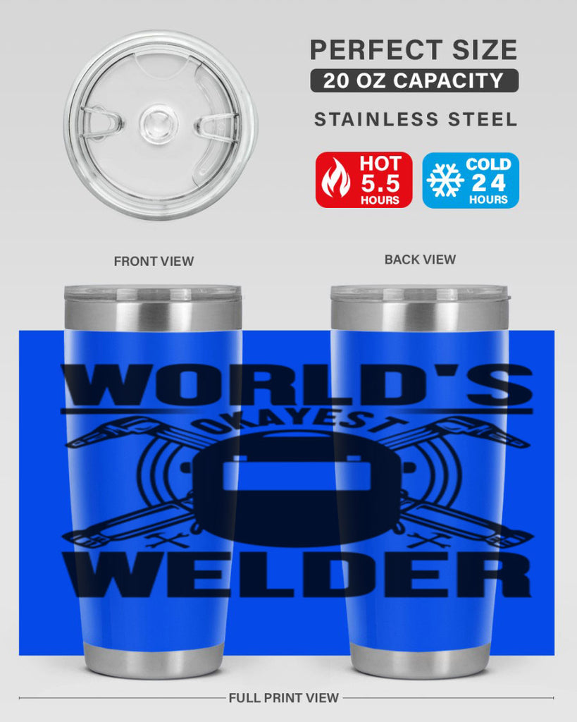 Worlds okayest Style 1#- welder- tumbler