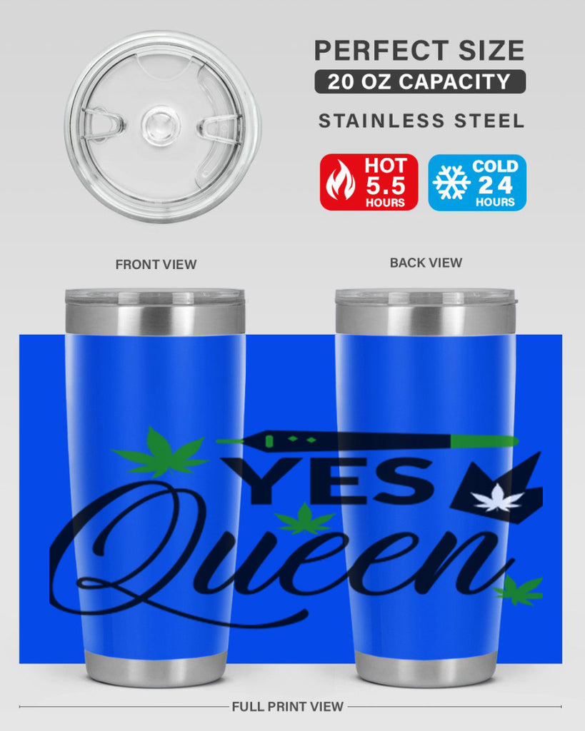 Yes Queen 307#- marijuana- Tumbler