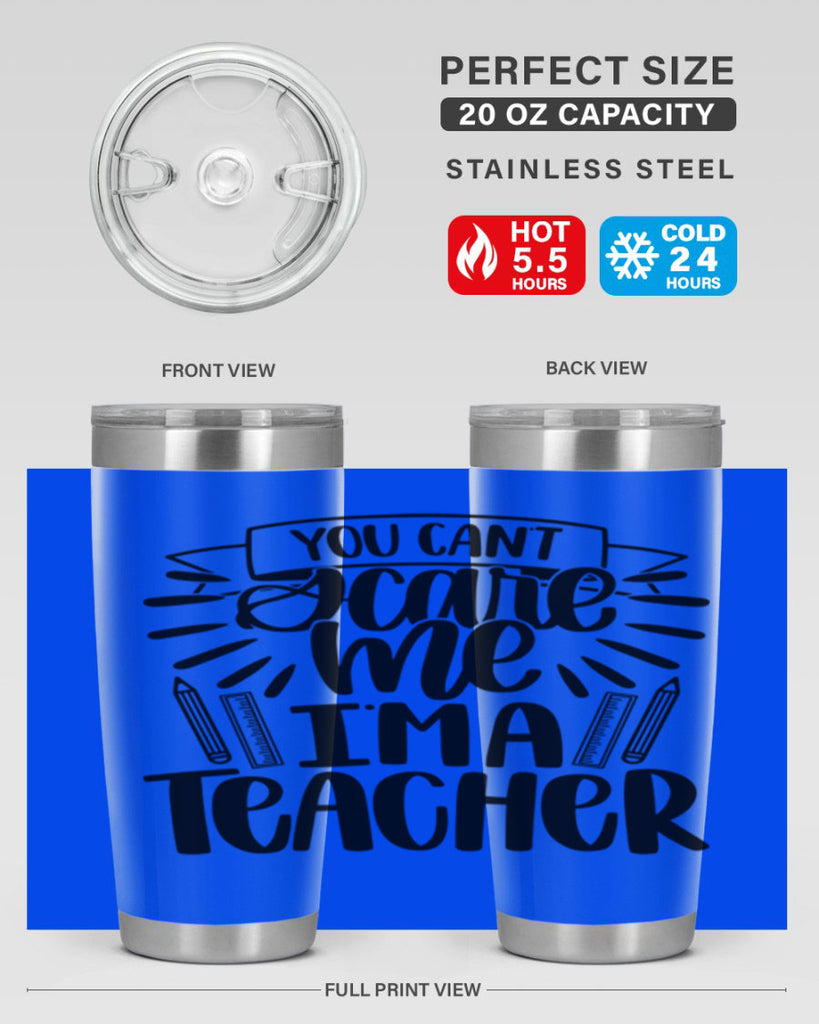 You Cant Scare Me Im Style 26#- teacher- tumbler