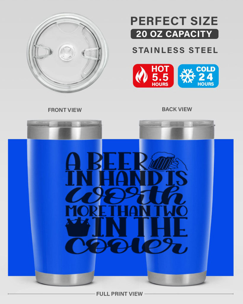 a beer in hand is worth 52#- beer- Tumbler