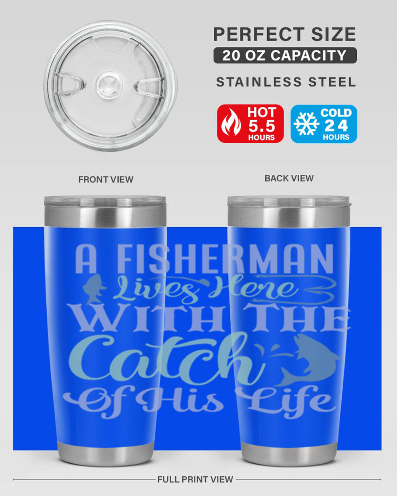 a fisherman lives here with the catch of his life 229#- fishing- Tumbler