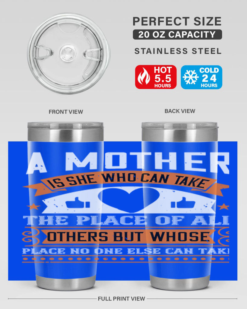 a mother is she who can 56#- mothers day- Tumbler