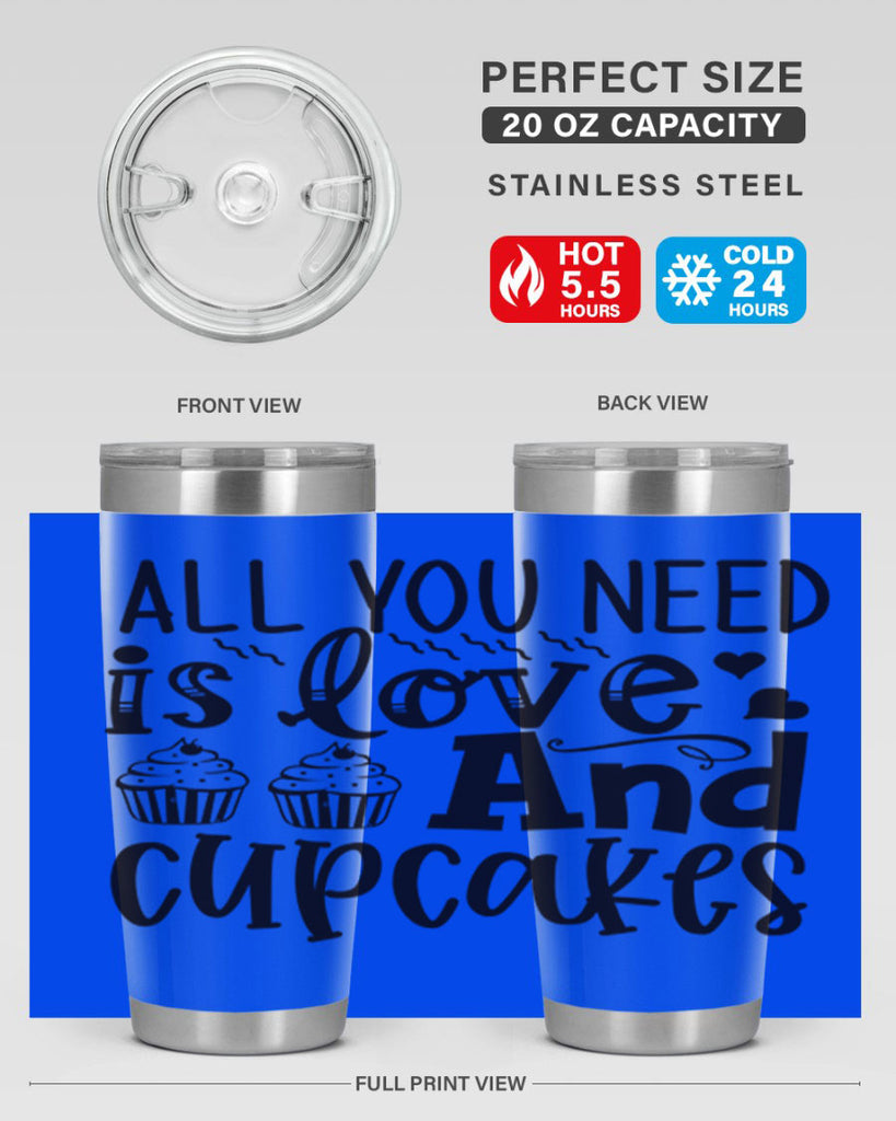 all you need is love and cupcakes 60#- kitchen- Tumbler