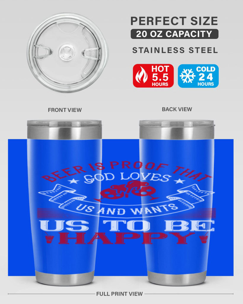 beer is proof that god loves us and wants us to be happy 34#- drinking- Tumbler