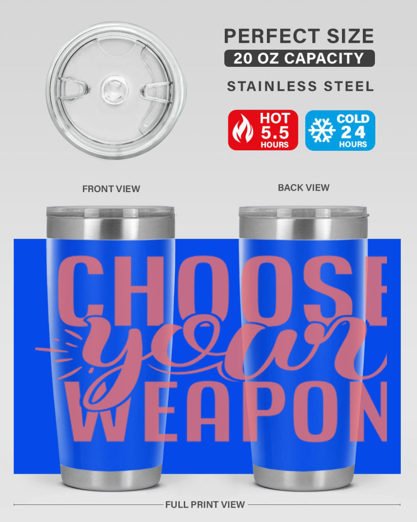 choose your weapon 18#- kitchen- Tumbler