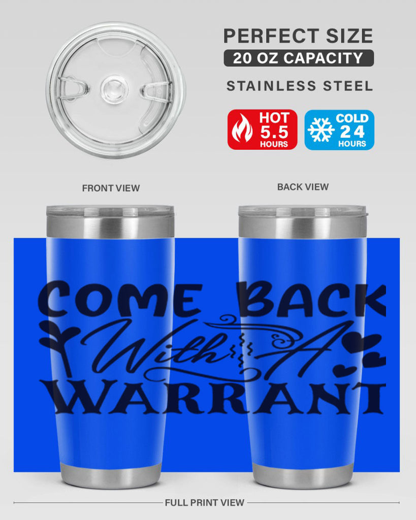 come back with a warrant 83#- home- Tumbler