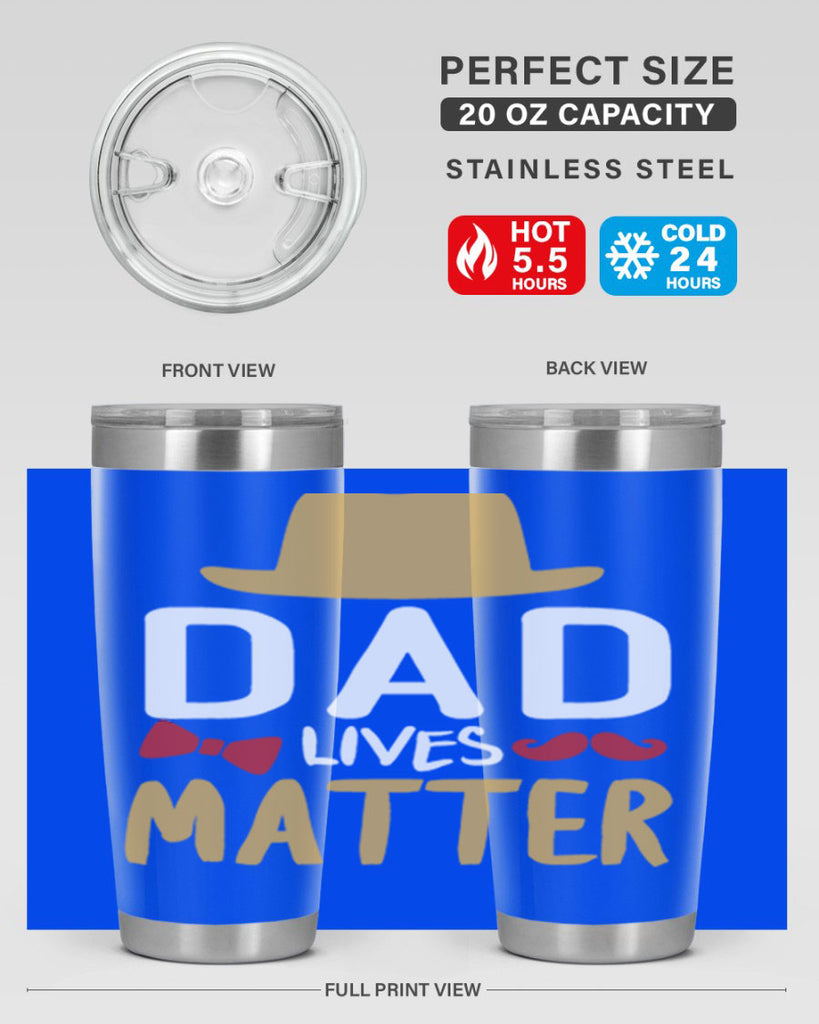 dad lives matter 103#- fathers day- Tumbler