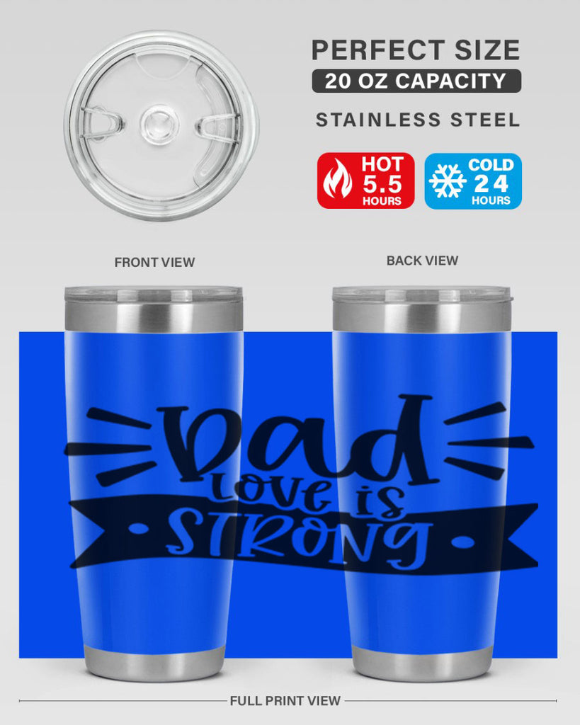 dad love is strong 63#- fathers day- Tumbler