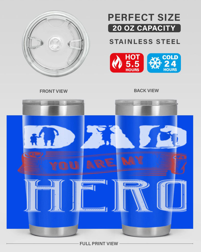 dad you are my hero 120#- fathers day- Tumbler