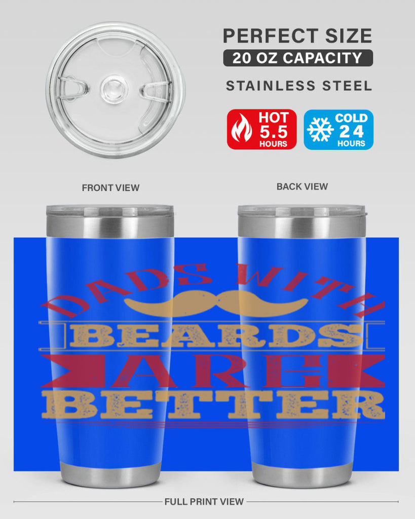 dads with beards are better 231#- fathers day- Tumbler