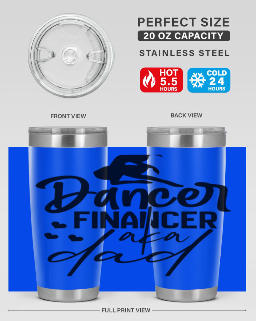 dancer financer aka dad 30#- ballet- Tumbler