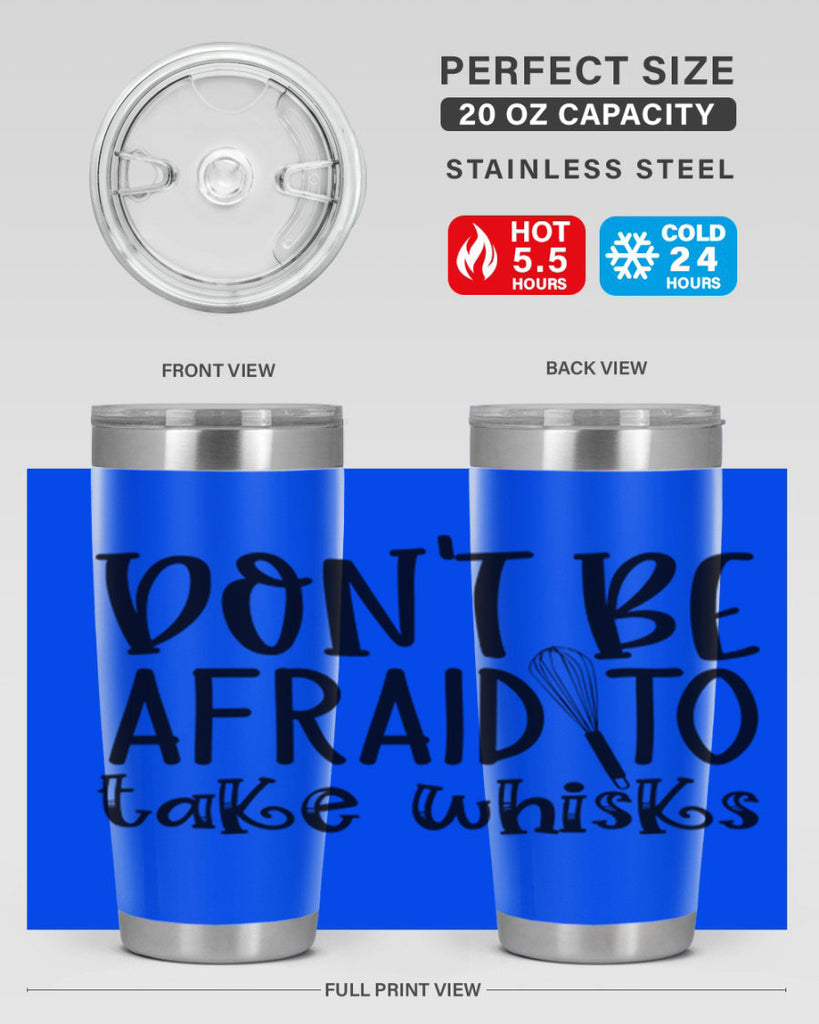 dont be afraid to take whisks 39#- kitchen- Tumbler