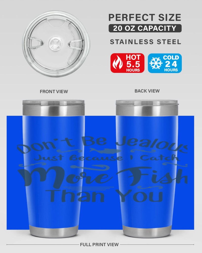 dont be jealous 162#- fishing- Tumbler