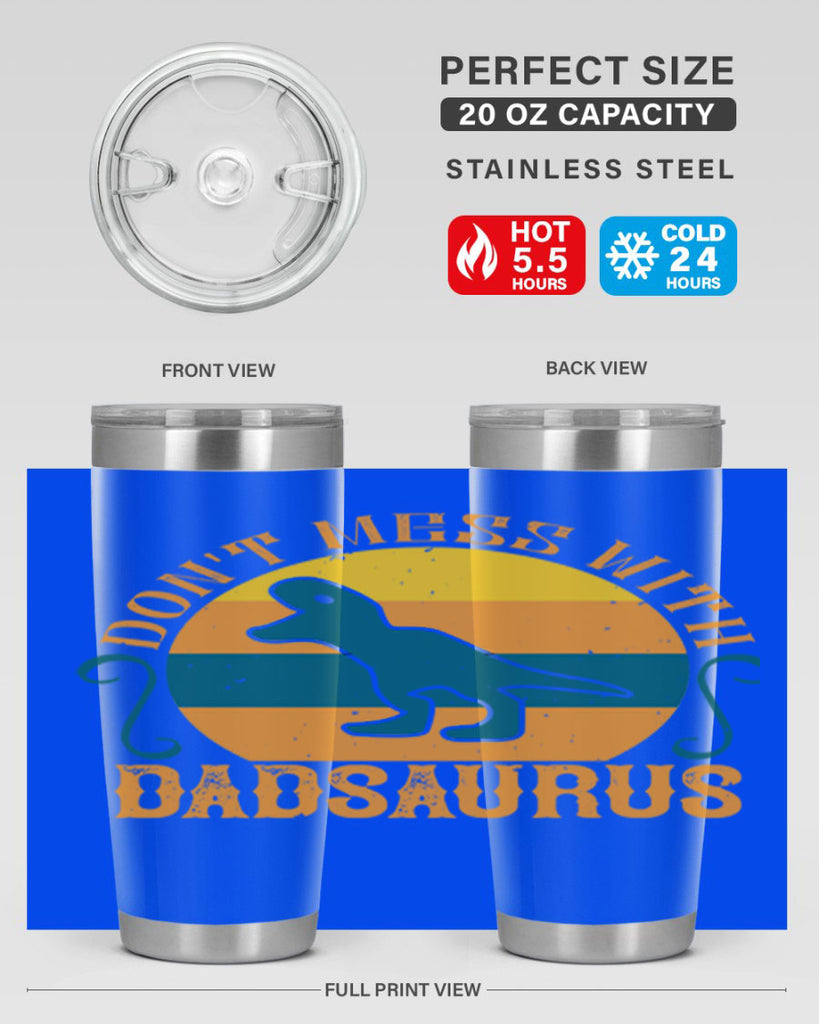 dont mess with dadsaurus 225#- fathers day- Tumbler