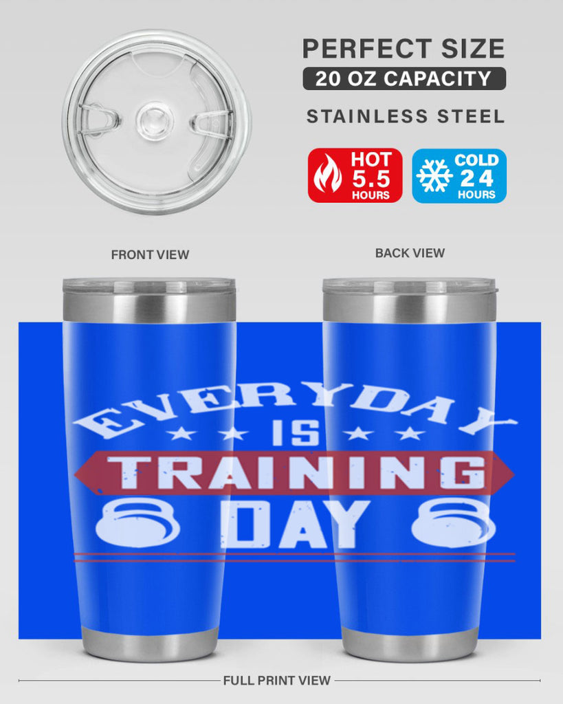 everyday is training day 54#- gym- Tumbler