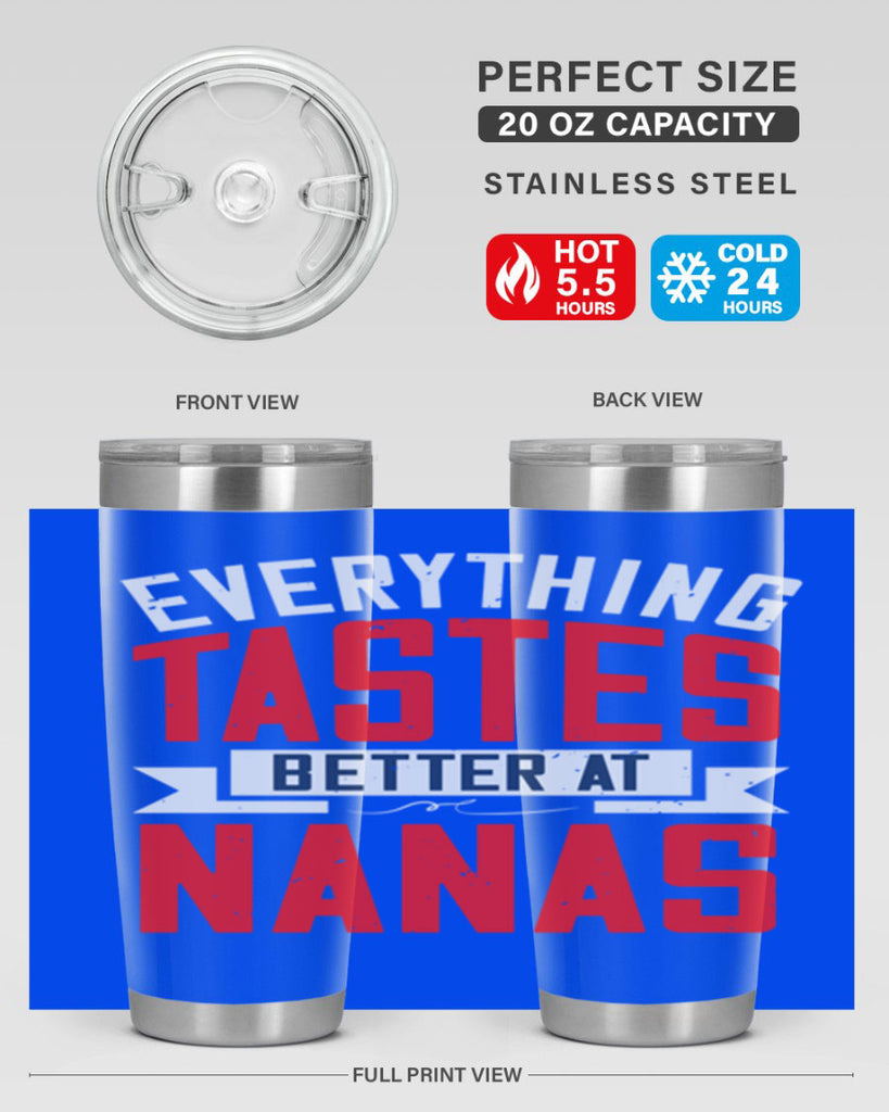 everything tastes better at nanas 32#- grandma - nana- Tumbler