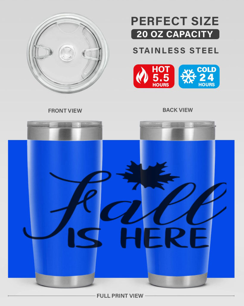 fall is here 107#- fall- Tumbler