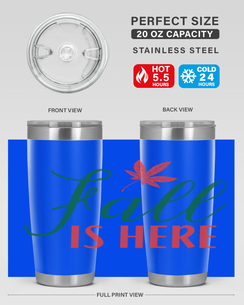 fall is here 108#- fall- Tumbler