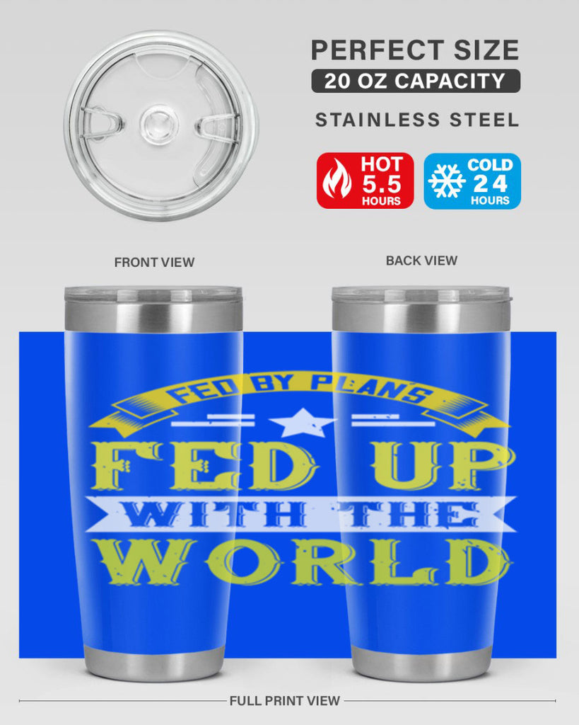 fed by plans fed up with the world 137#- vegan- Tumbler