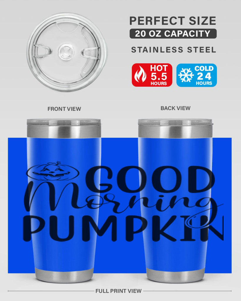 good morning pumpkin 207#- fall- Tumbler