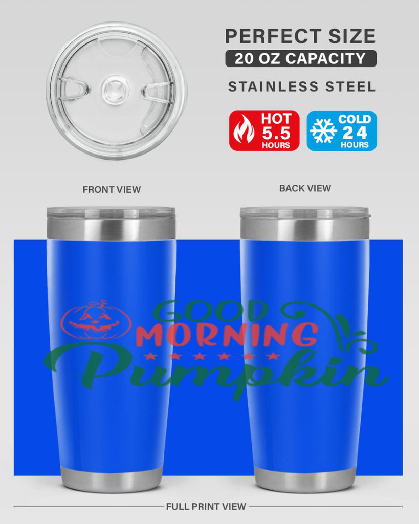 good morning pumpkin 208#- fall- Tumbler