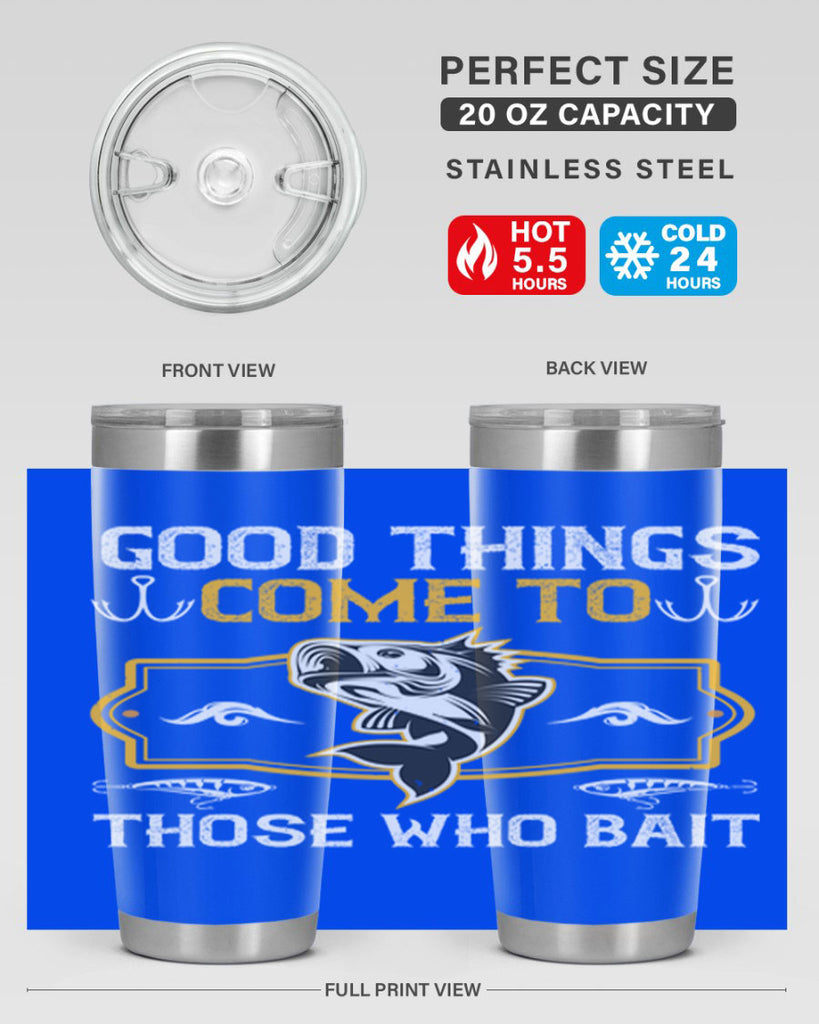 good things come to those who bait 262#- fishing- Tumbler