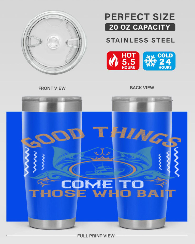 good things come to those who bait 263#- fishing- Tumbler