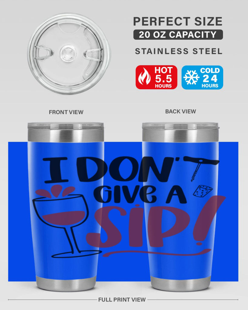 i dont give a sip 5#- drinking- Tumbler