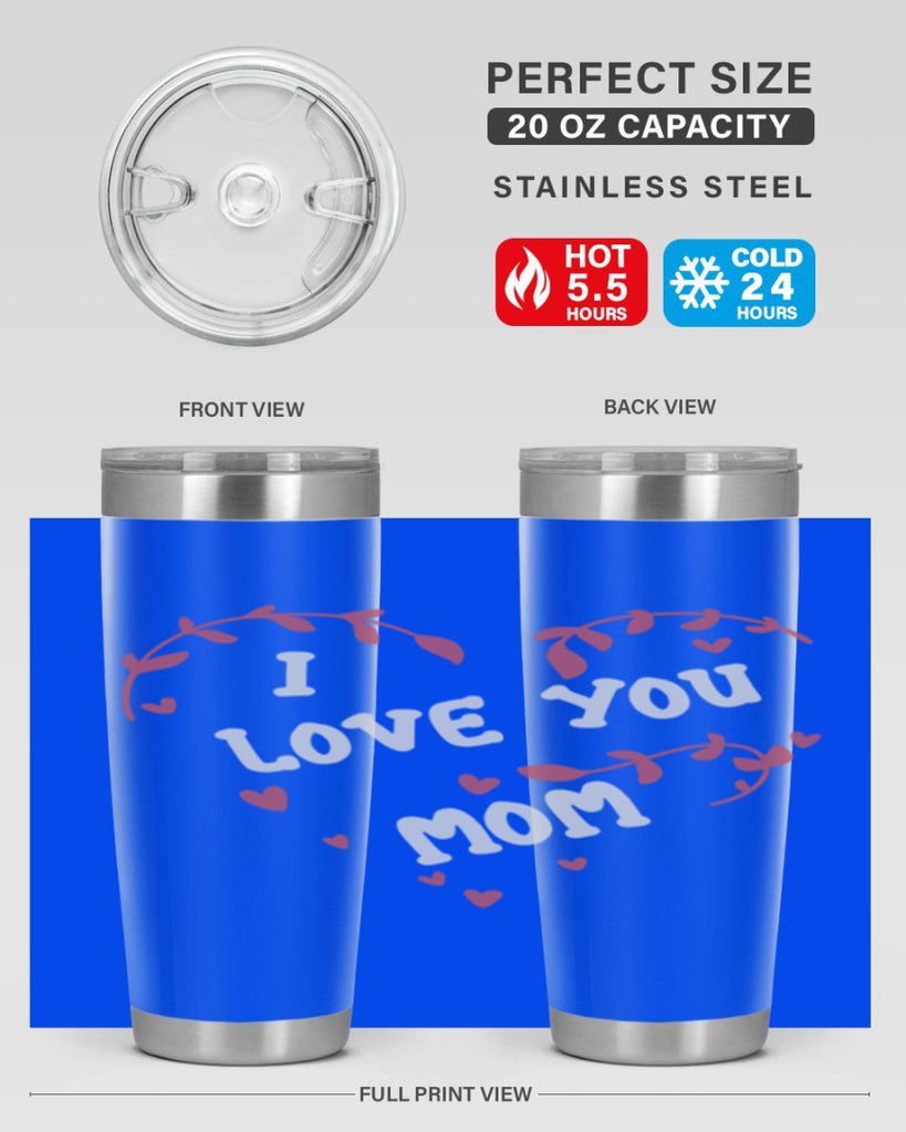 i love you mom 157#- mom- Tumbler