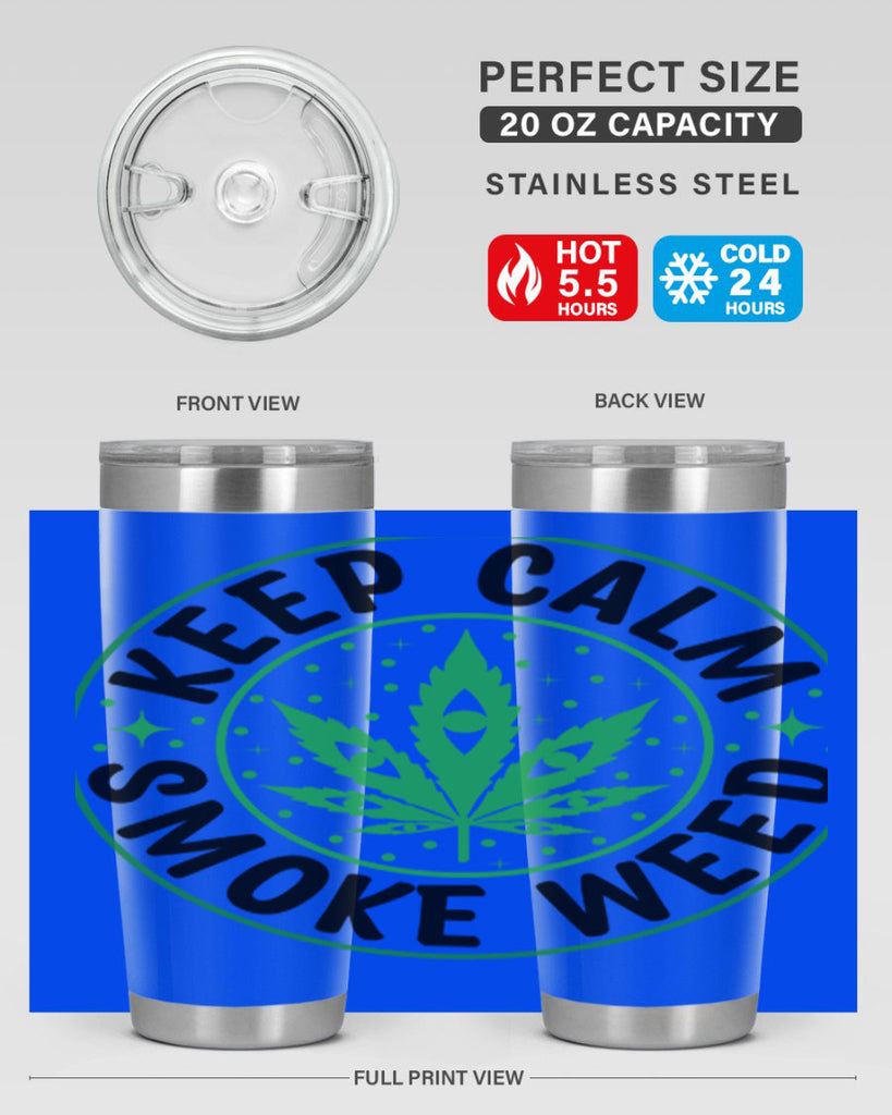 keep calm smoke weed 174#- marijuana- Tumbler