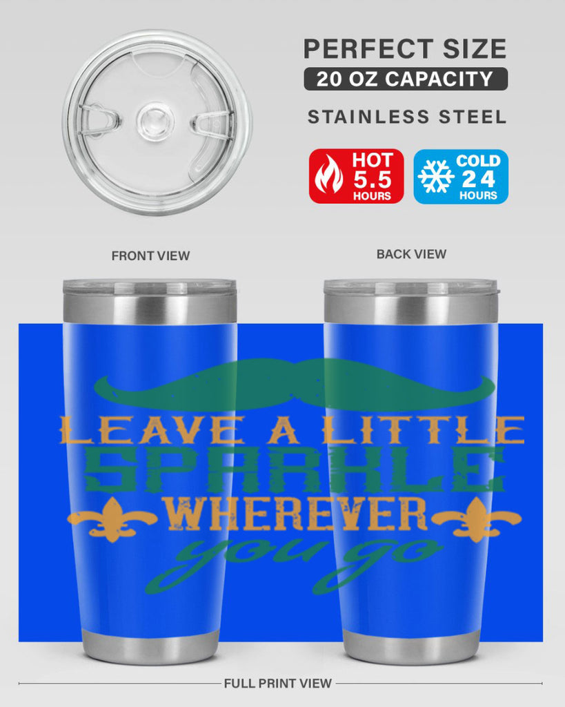 leave a little sparkle wherever you go 53#- mardi gras- Tumbler