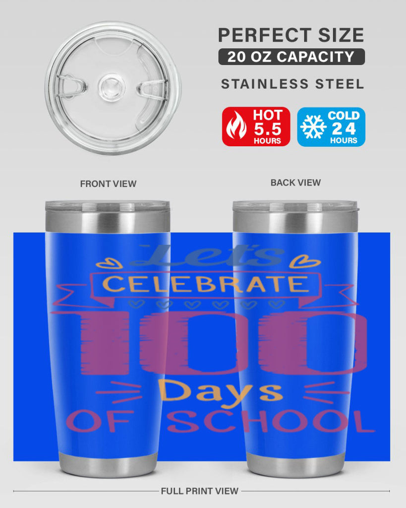 let's celebrate days of school 4#- 100 days of school- Tumbler