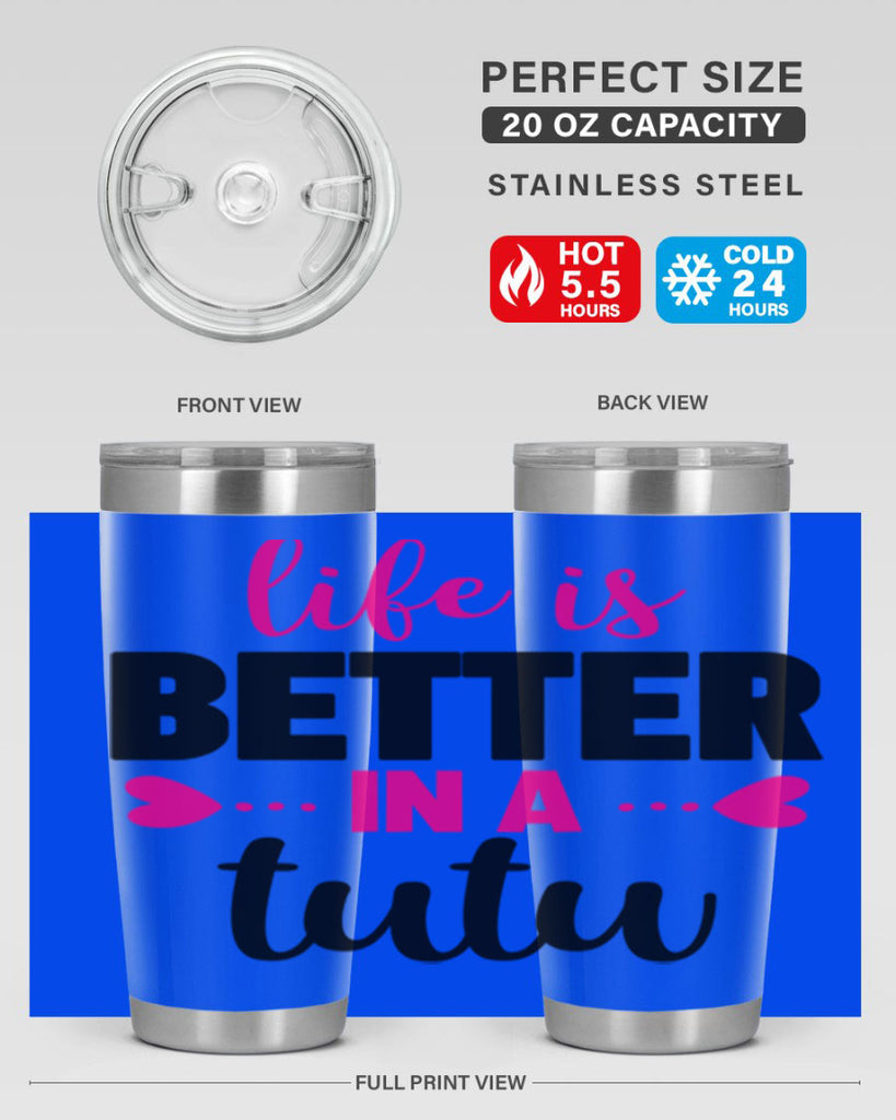 life is better in a tutu 58#- ballet- Tumbler