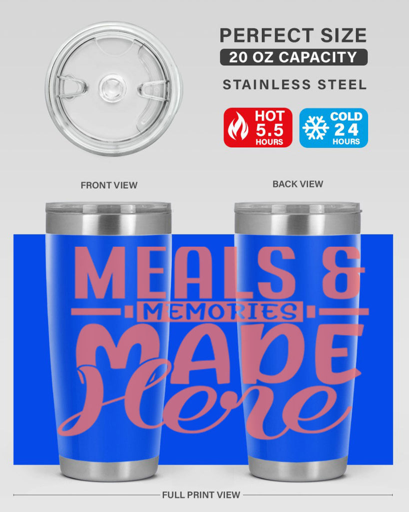 meals memories made here 12#- kitchen- Tumbler