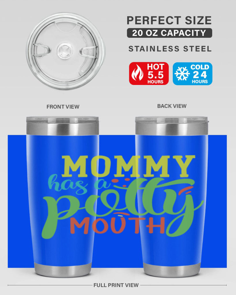 mommy has a potty mouth 376#- mom- Tumbler