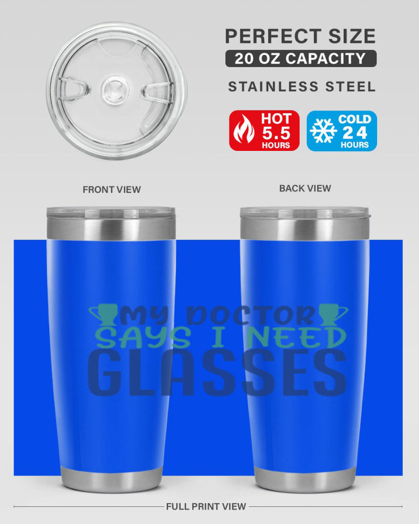 my doctor says i need glasses 179#- wine- Tumbler