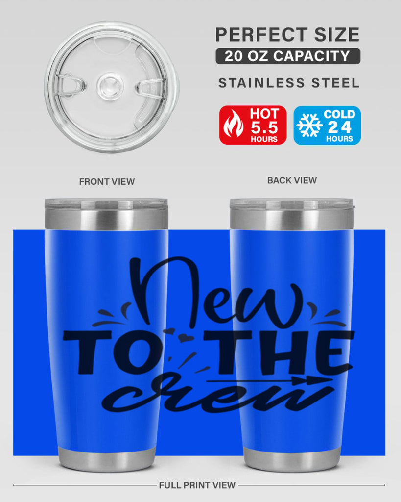 new to the crew Style 215#- baby- tumbler